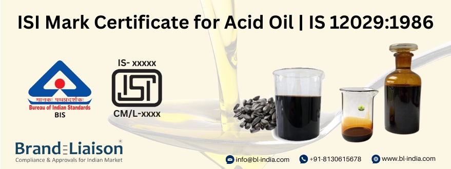 ISI Mark Certificate for Acid Oil